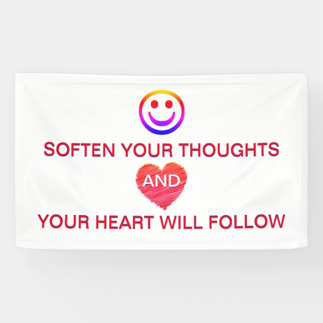 Soften Your Thoughts & Your Heart Will Follow Banner (Horizontal)
