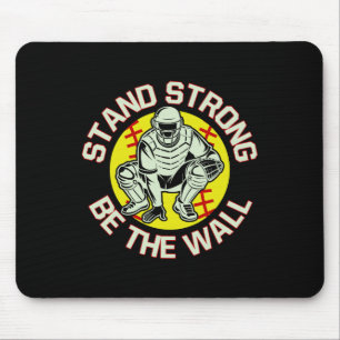 Softll Catcher Stand Strong Be The Wall Softll Mom Mouse Pad