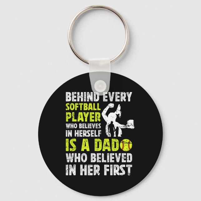 Softll Dad Who Believed Dad Of A Softll Player Fat Keychain (Front)