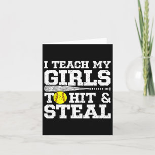 Softll Mom Funny I Teach My Girls To Hit And Steal Card