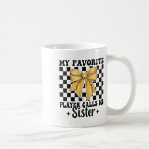 Softll Sister Girl My Favourite Player Calls Me Si Coffee Mug
