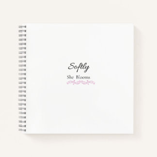 Softly She Blooms Notebook | Feminine Journal |