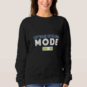 Software Developer Mode On Profession Career Worke Sweatshirt