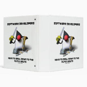 Software Developers Have To Drill Down To The Nuts Binder