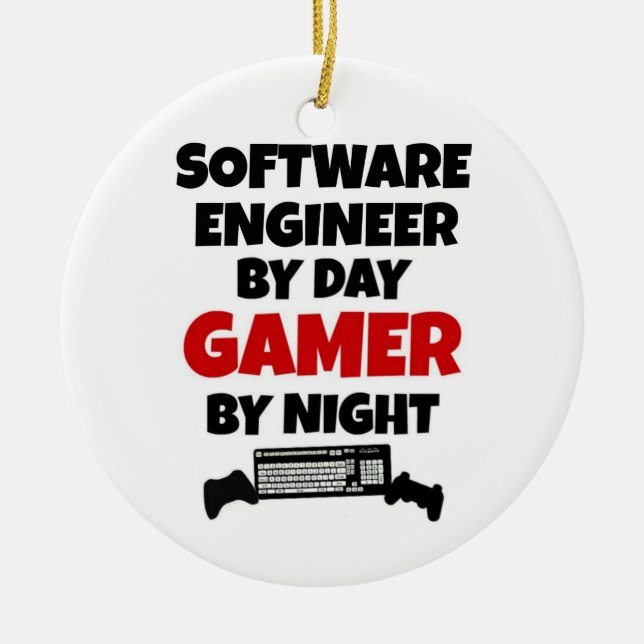Software Engineer by Day Gamer by Night Ceramic Ornament (Front)