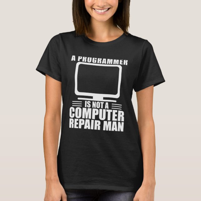 Software Engineer Computer Programmer Computer Rep T-Shirt (Front)