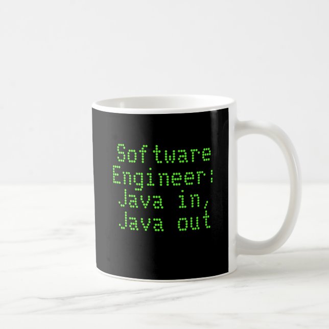 Software Engineer: Java in Java out Coffee Mug (Right)