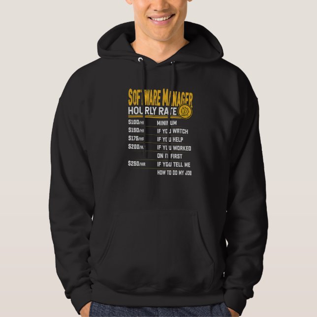 Software Manager Hourly Rate  Software Director Hoodie (Front)