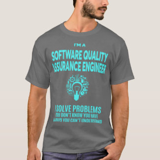 SOFTWARE QUALITY ASSURANCE ENGINEER BEST DESIGN 20 T-Shirt