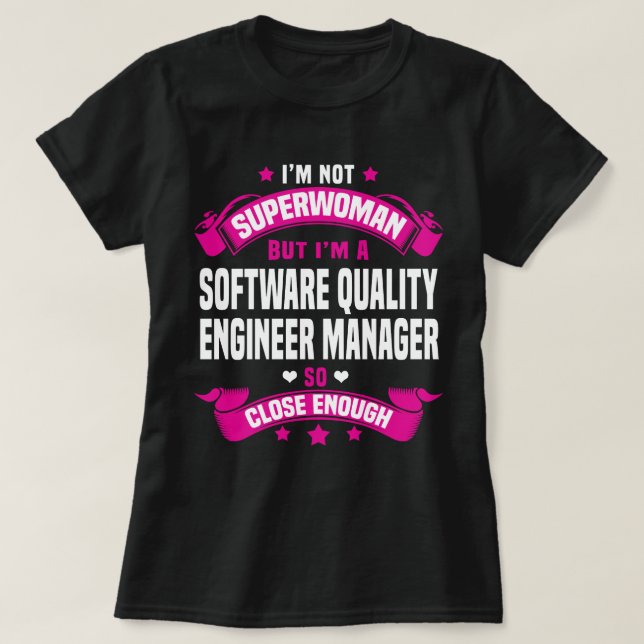 Software Quality Engineer Manager T-Shirt (Design Front)