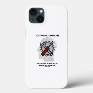 Software Solutions Should Not Be Applied Hardware iPhone 13 Case