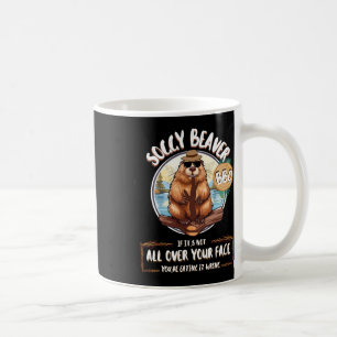Soggy Beaver Bbq If It's Not All Over Your Face 10 Coffee Mug
