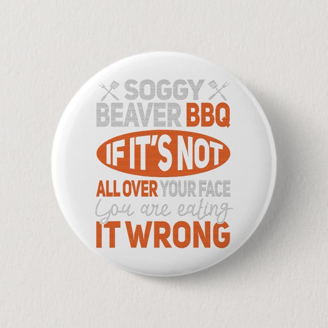 Soggy Beaver Bbq Shirt 3  2 Inch Round Button (Front)