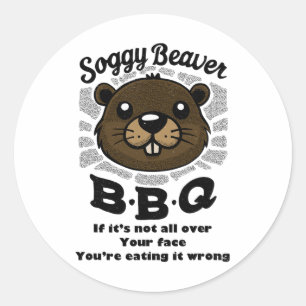 Soggy Beaver Byrbecue Bbq Beaver Owner Summer Classic Round Sticker