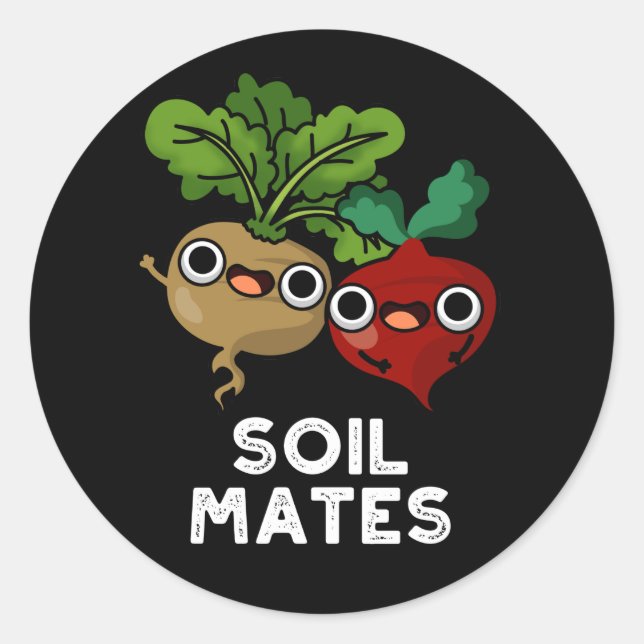 Soil Mates Funny Beet Root Pun Dark BG Classic Round Sticker (Front)