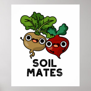 Soil Mates Funny Beet Root Pun  Poster