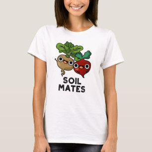 Soil Mates Funny Beet Root Pun T-Shirt
