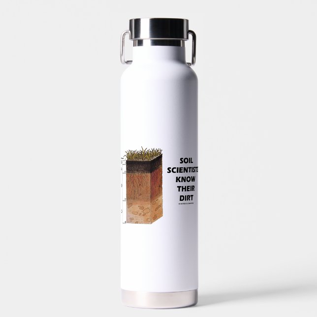 Soil Scientists Know Their Dirt Soil Layers Water Bottle (Front)