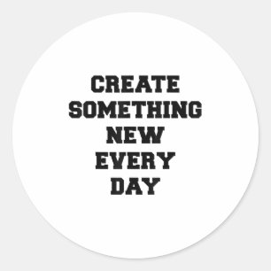 Soing New Every Day Artist Gift Classic Round Sticker