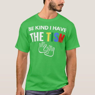 Sois Comme J'Ai Le T-shirt Tism
