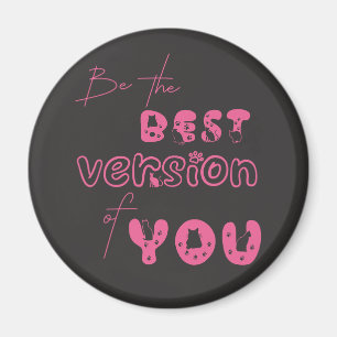 Sois la meilleure version de toi Magnet Mignon Cha