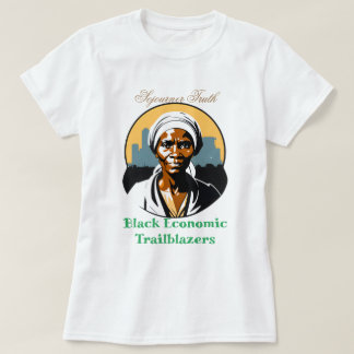 Sojourner Truth - Black Economic Trailblazers T-Shirt