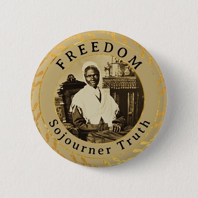 Sojourner Truth Feminist Abolitionist Freedom 2 Inch Round Button (Front)