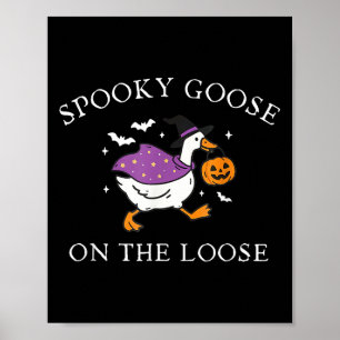 Soky Goose On The Loose Funny Silly Goose Hallowee Poster