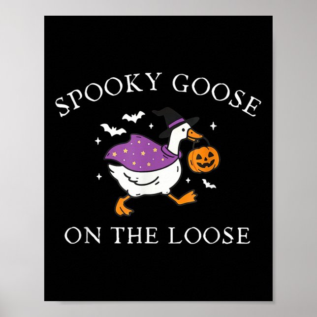 Soky Goose On The Loose Funny Silly Goose Hallowee Poster (Front)