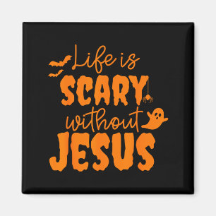 Soky Life Is Y Without Jesus Christian Halloween  Magnet