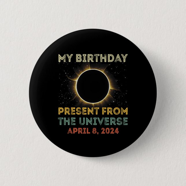 Solar Eclipse 2024 Birthday Present 4.8.24 Totalit 2 Inch Round Button (Front)