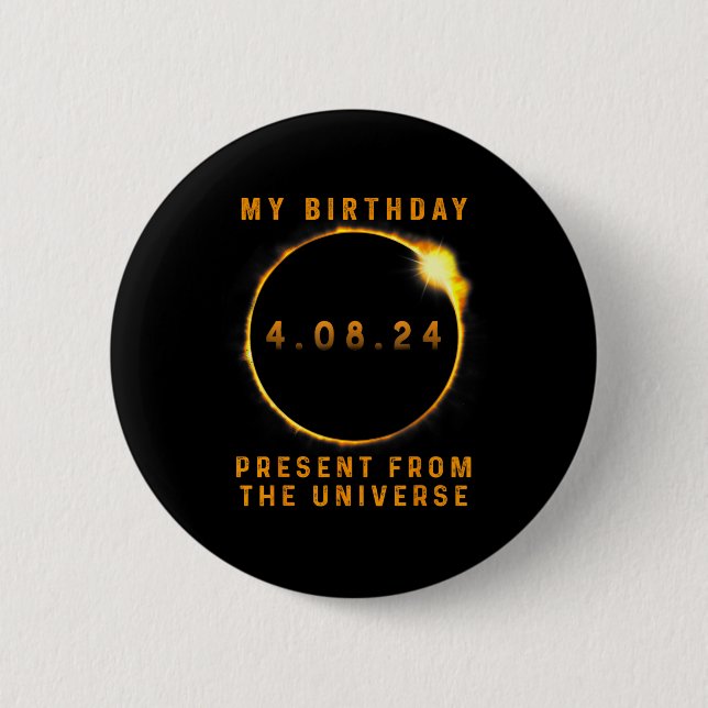 Solar Eclipse 2024 Birthday Present 4.8.24 Totalit 2 Inch Round Button (Front)