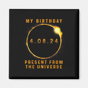 Solar Eclipse 2024 Birthday Present 4.8.24 Totalit Magnet