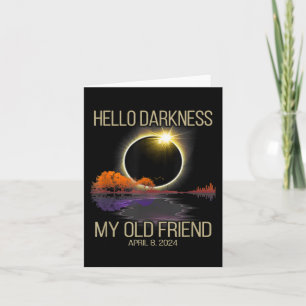 Solar Eclipse 2024 Hello Darkness My Old Friend Ap Card