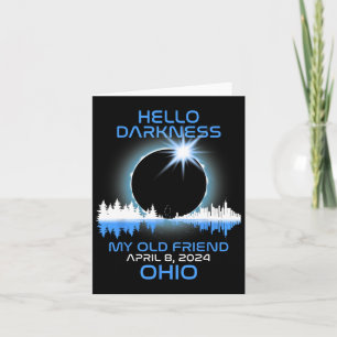 Solar Eclipse 2024 Ohio Hello Darkness My Old Frie Card