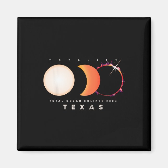 Solar Eclipse 2024 Texas Total Eclipse America Gra Magnet (Front)
