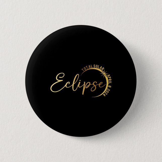 Solar Eclipse 2024 Total Solar Eclipse 4.08.24 1  2 Inch Round Button (Front)