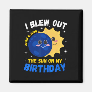 Solar Eclipse 4.08.24 Birthday Funny Quote Totalit Magnet