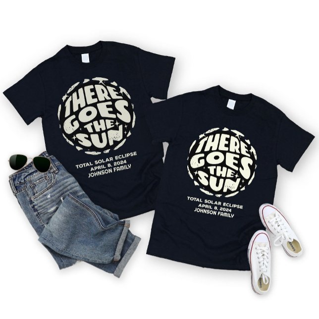 Solar Eclipse April 2024 Personalized T-Shirt (Solar Eclipse 2024 shirt - There Goes the Sun)