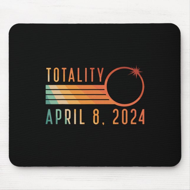 Solar Eclipse April 8 2024 Totality Solar Eclipse  Mouse Pad (Front)