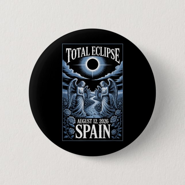Solar Eclipse August 12 2026 Spain Total Design 2 Inch Round Button (Front)
