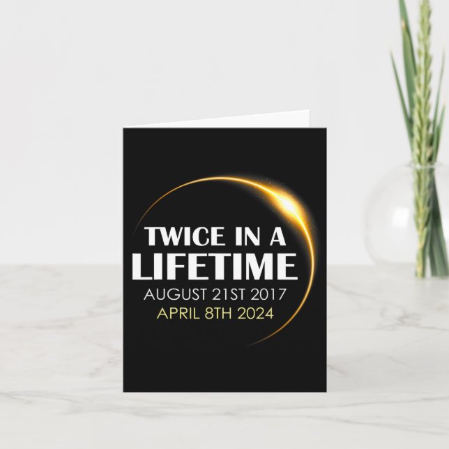 Solar Eclipse Fun Twice In Lifetime 2024 Solar Ecl Card (Front)
