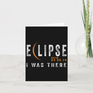 Solar Eclipse Ohio I Was There Totality Eclipse  Card