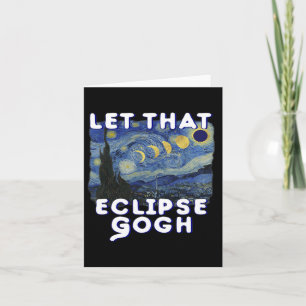 Solar Eclipse Shirt Commemorative Van Gogh Joke Card