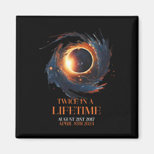 Solar Eclipse Shirt Twice In Lifetime 2024 Solar E Magnet
