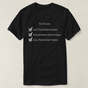 Solar Eclipse To Do List T-Shirt