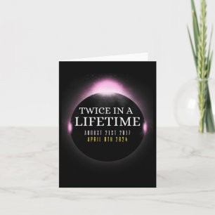 Solar Eclipse Twice In A Lifetime 2024 Total Solar Card