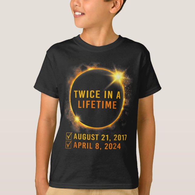 Solar Eclipse Twice In Lifetime 2024 Solar Eclipse T-Shirt (Front)