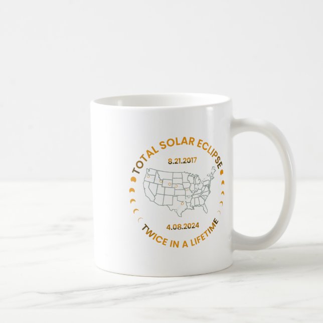 Solar Eclipse Twice In Lifetime 2024 Total Solar E Coffee Mug (Right)