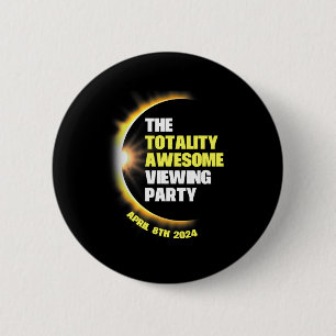 Solar Eclipse Viewing Party 2024 Total Solar Eclip 2 Inch Round Button